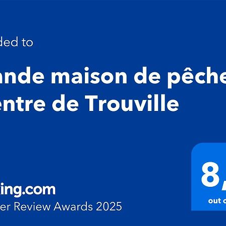 Grande Maison De Pecheur - Centre De Trouville Trouville-sur-Mer Exterior foto